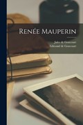 Renée Mauperin | Edmond De Goncourt ; Jules De Goncourt | 