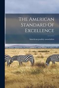 The American Standard Of Excellence | American Poultry Association | 