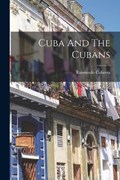 Cuba And The Cubans | Raimundo Cabrera | 