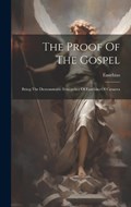 The Proof Of The Gospel: Being The Demonstratio Evangelica Of Eusebius Of Cæsarea | Bishop Of Caes Eusebius (of Caesarea | 