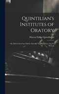 Quintilian's Institutes of Oratory | Marcus Fabius Quintilianus | 