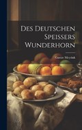 Des Deutschen Speissers Wunderhorn | Gustav Meyrink | 