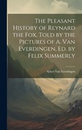 The Pleasant History of Reynard the Fox, Told by the Pictures of A. Van Everdingen, Ed. by Felix Summerly | Aldert Van Everdingen | 