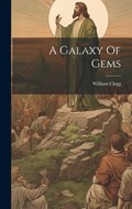A Galaxy Of Gems | William Clegg | 
