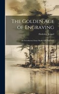 The Golden Age of Engraving | Frederick Keppel | 