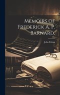 Memoirs of Frederick A. P. Barnard, | John Fulton | 