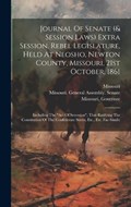 Journal Of Senate (& Session Laws) Extra Session, Rebel Legislature, Held At Neosho, Newton County, Missouri, 21st October, 1861 | Missouri | 
