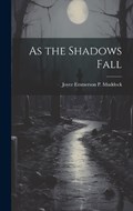 As the Shadows Fall | Joyce Emmerson P Muddock | 