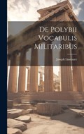 De Polybii Vocabulis Militaribus | Joseph Lindauer | 