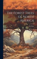The Forest Trees of North America | Asa Gray | 
