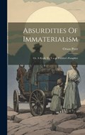 Absurdities Of Immaterialism | Orson Pratt | 