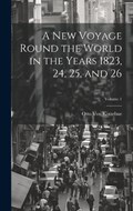 A New Voyage Round the World in the Years 1823, 24, 25, and 26; Volume 1 | Otto Von Kotzebue | 