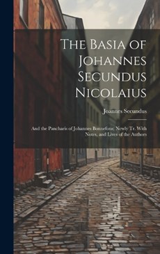 The Basia of Johannes Secundus Nicolaius