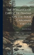 The Romance of Daude De Pradas On the Four Cardinal Virtues | Daude De Pradas | 