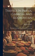 Travels In Persia, Georgia And Koordistan | Moritz Wagner | 
