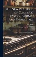 The New Practice of Cookery, Pastry, Baking, and Preserving | Hudson ; Donat | 
