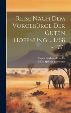 Reise Nach Dem Vorgebürge Der Guten Hoffnung ... 1768 - 1771