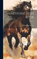 Shire Horse Stud Book; Volume 4 | Shire Horse Society | 