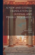 A New and Literal Translation of Juvenal and Persius, Volumes 1-2 | Juvenal ; Persius ; Martin Madan | 