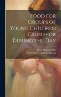 Food for Groups of Young Children Cared for During the Day | Helen Mannon Hille | 