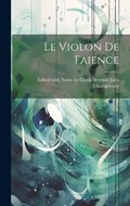 Le Violon de Faience | Edited With Notes Clo Champfleury | 