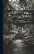 Cartas de China y Japón, 1891-92 | Miguel Saderra Masó | 