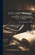 Life and Works of Goethe | Johann Wolfgang Goethe | 
