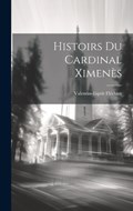 Histoirs Du Cardinal Ximenès | Valentin-Esprit Fléchier | 