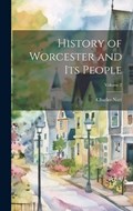 History of Worcester and its People; Volume 2 | Charles Nutt | 