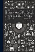 Myth And Ritual In Christianity | Alan W. Watts | 