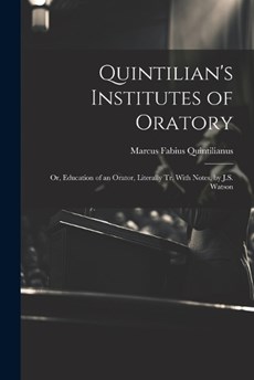 Quintilian's Institutes of Oratory