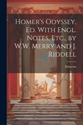Homer's Odyssey, Ed. With Engl. Notes, Etc., by W.W. Merry and J. Riddell | Homerus | 
