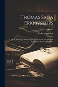 Thómas Saga Erkibyskups | Eiríkr Magnússon | 