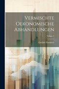 Vermischte Oekonomische Abhandlungen; Volume 1 | Gottlieb Rammelt | 