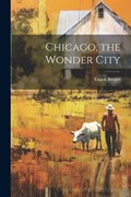 Chicago, the Wonder City | Eugen Seeger | 