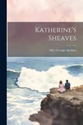 Katherine's Sheaves | Georgie Sheldon | 