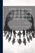 Environmental Selection and Organizational Structuring | Ocasio William | 