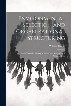 Environmental Selection and Organizational Structuring