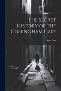 The Secret History of the Coningham Case | Zero Zero | 