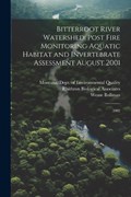 Bitterroot River Watershed | Wease Bollman ; Rhithron Biological Associates | 