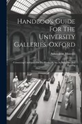 Handbook Guide For The University Galleries, Oxford | Ashmolean Museum | 
