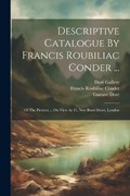 Descriptive Catalogue By Francis Roubiliac Conder ... | Doré Gallery (London) ; Gustave Doré | 