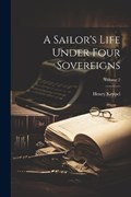 A Sailor's Life Under Four Sovereigns; Volume 2 | Henry Keppel | 