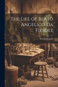 The Life of Beato Angelico Da Fiesole | Étienne Cartier | 