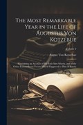 The Most Remarkable Year in the Life of Augustus Von Kotzebue | August Von Kotzebue | 