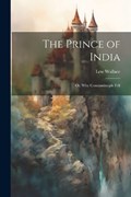 The Prince of India; Or, Why Constantinople Fell | Lew Wallace | 