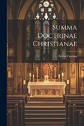 Summa Doctrinae Christianae | Petrus Canisius | 