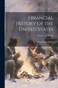 Financial History of the United States; Volume 1, 1774-1789 | Albert Sidney Bolles | 