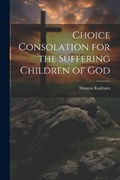 Choice Consolation for the Suffering Children of God | Manton Eastburn | 