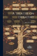 A Treatise on Heraldry | John Woodward | 